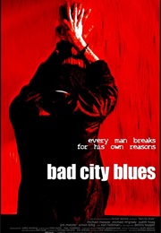 Bad City Blues (1999)