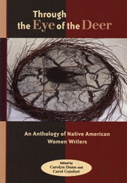Through the Eye of the Deer: An Anthology of Native American Women Writers (Carolyn Dunn (Editor))