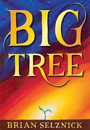 Big Tree (Brian Selznick)