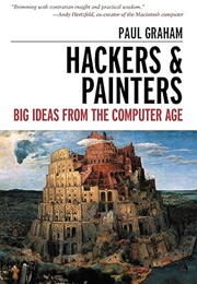 Hackers & Painters: Big Ideas From the Computer Age (Paul Graham)