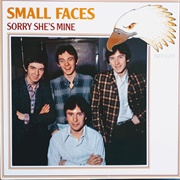 Sorry She's Mine - Small Faces