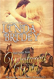 Westward Wild (Linda Bridey)