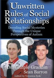Unwritten Rules of Social Relationships (Temple Grandin and Sean Barron)
