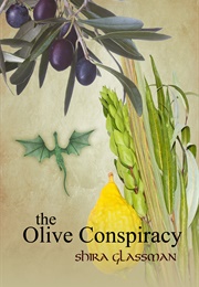 The Olive Conspiracy (Shira Glassman)