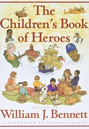 The Children&#39;s Book of Heroes (William J Bennett)