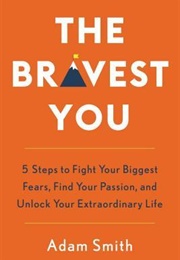 The Bravest You (Adam Kirk Smith)
