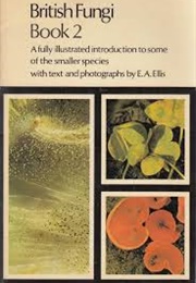 British Fungi Book 2 (E. A. Ellis)