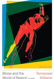 Moise and the World of Reason (Tennessee Williams)