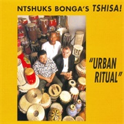 Ntshuks Bonga's Tshisa! - Urban Ritual