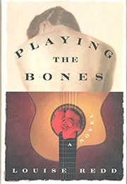 Playing the Bones (Louise Redd)