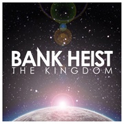 Bank Heist - The Kingdom
