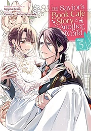 The Savior&#39;s Book Café Story in Another World Vol. 5 (Kyouka Izumi)