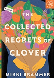 The Collected Regrets of Clover (Mikki Brammer)