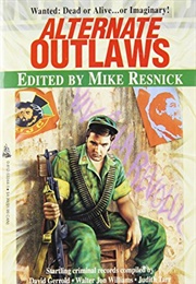 Alternate Outlaws (Mike Resnick)