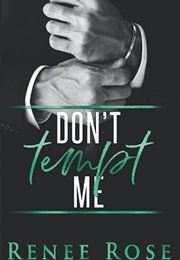 Don't Tempt Me (Renee Rose)