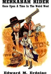 Once Upon a Time in the Weird West (Edward M. Erdelac)