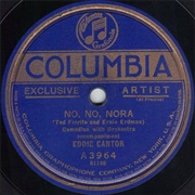 No, No Nora - Eddie Cantor