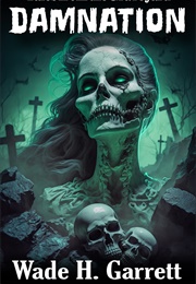 Damnation (Wade H. Garrett)