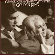 Golden Ring (George Jones &amp; Tammy Wynette, 1976)