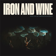 Iron &amp; Wine - Who Can See Forever Soundtrack