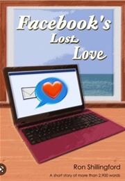 Facebook's Lost Love (Ron Shillingford)