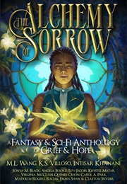The Alchemy of Sorrow (Sarah Chorn)