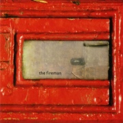 "Rushes" (1998) - The Fireman