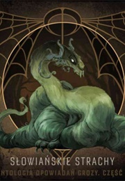 Słowiańskie Strachy. Antologia Opowiadań Grozy 2 (Various)