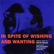 David Byrne - In Spite of Wishing and Wanting