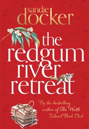 The Redgum River Retreat (Sandie Docker)