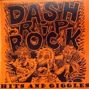 Dash Rip Rock - Hits & Giggles