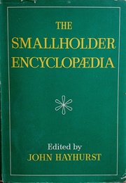 The Smallholder Encyclopaedia (John Hayhurst)