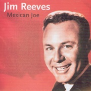Mexican Joe - Jim Reeves