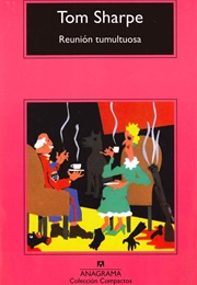 Reunión Tumultuosa (Tom Sharpe)