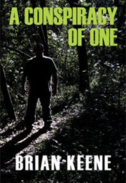 A Conspiracy of One (Brian Keene)