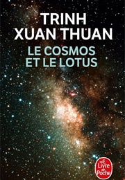 Le Cosmos Et Le Lotus (Xuan Thuan Trinh)