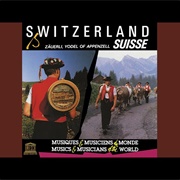 Switzerland: Zäuerli, Yodel of Appenzell