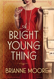 A Bright Young Thing (Brianne Moore)