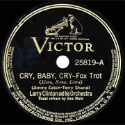 Cry, Baby, Cry - Larry Clinton