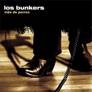 Los Bunkers - Vida De Perros