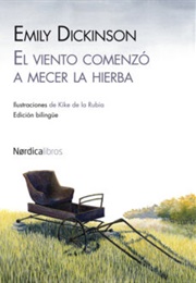 El Viento Comenzó a Mecer La Hierba (Emily Dickinson)