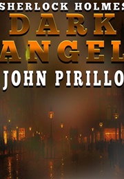 Sherlock Holmes: Dark Angel (John Pirillo)