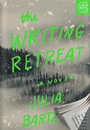 The Writing Retreat (Julia Bartz)
