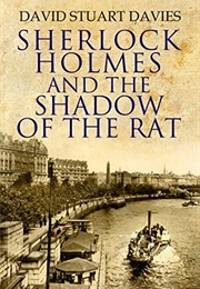 Sherlock Holmes and the Shadow of the Rat (David Stuart Davies)