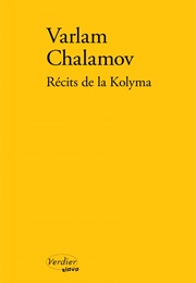 Récits De La Kolyma (Varlam Chalamov)
