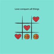Love Conquers All Things