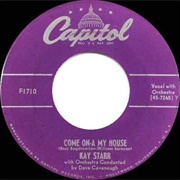 Come On-A My House - Kay Starr