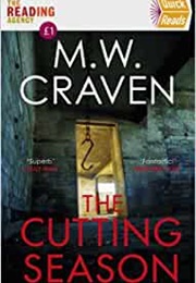 The Cutting Season (M W Craven)