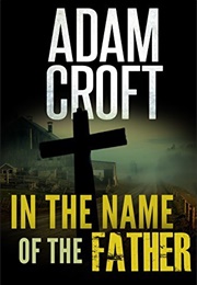 In the Name of the Father (Adam Croft)