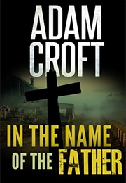 In the Name of the Father (Adam Croft)